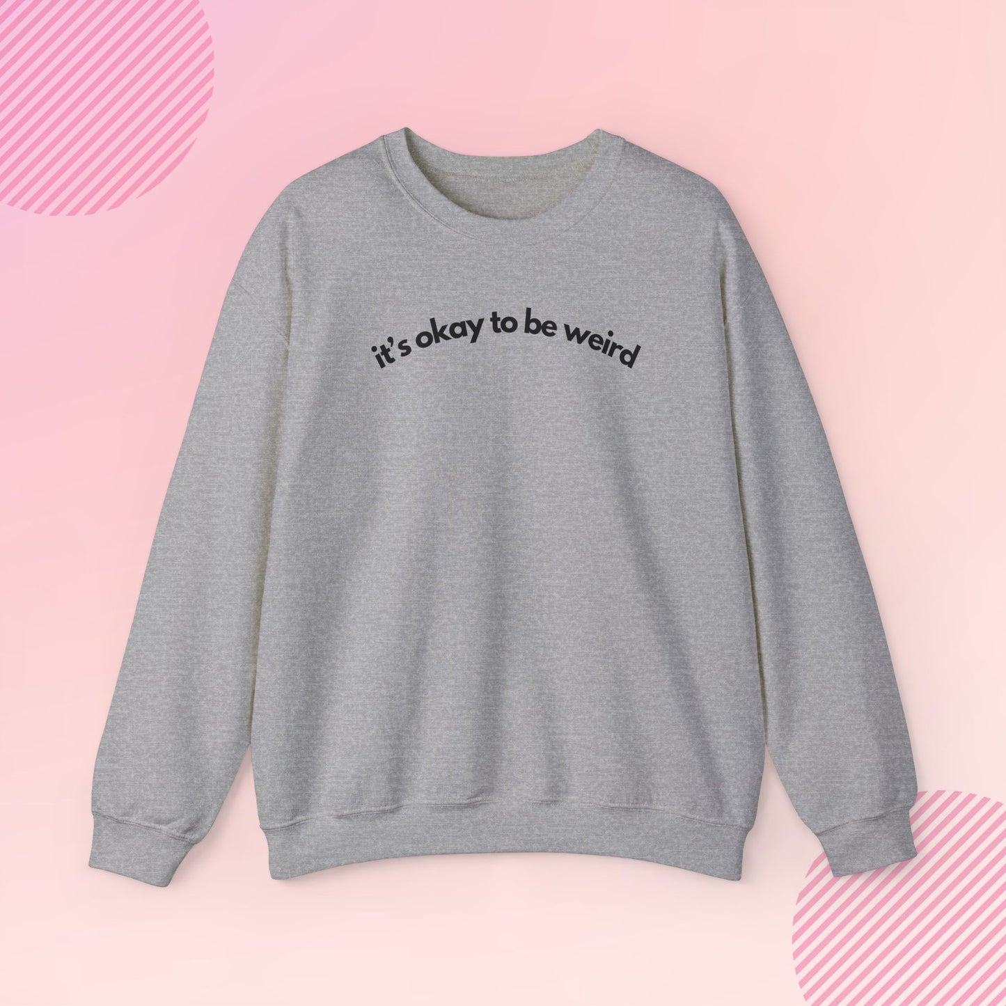 It's Okay to Be Weird Cozy Crewneck Sweatshirt