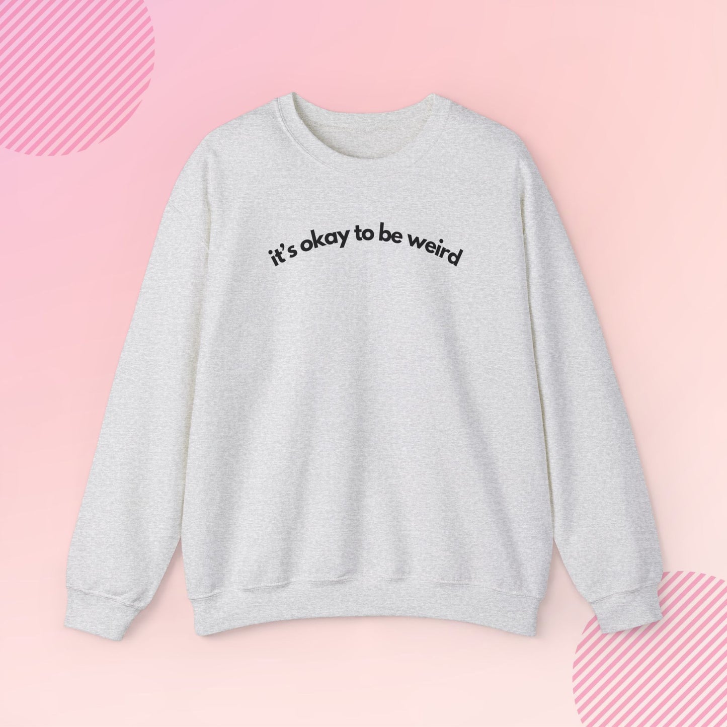 It's Okay to Be Weird Cozy Crewneck Sweatshirt