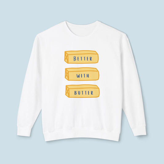 Better With Butter Cozy Crewneck Sweatshirt