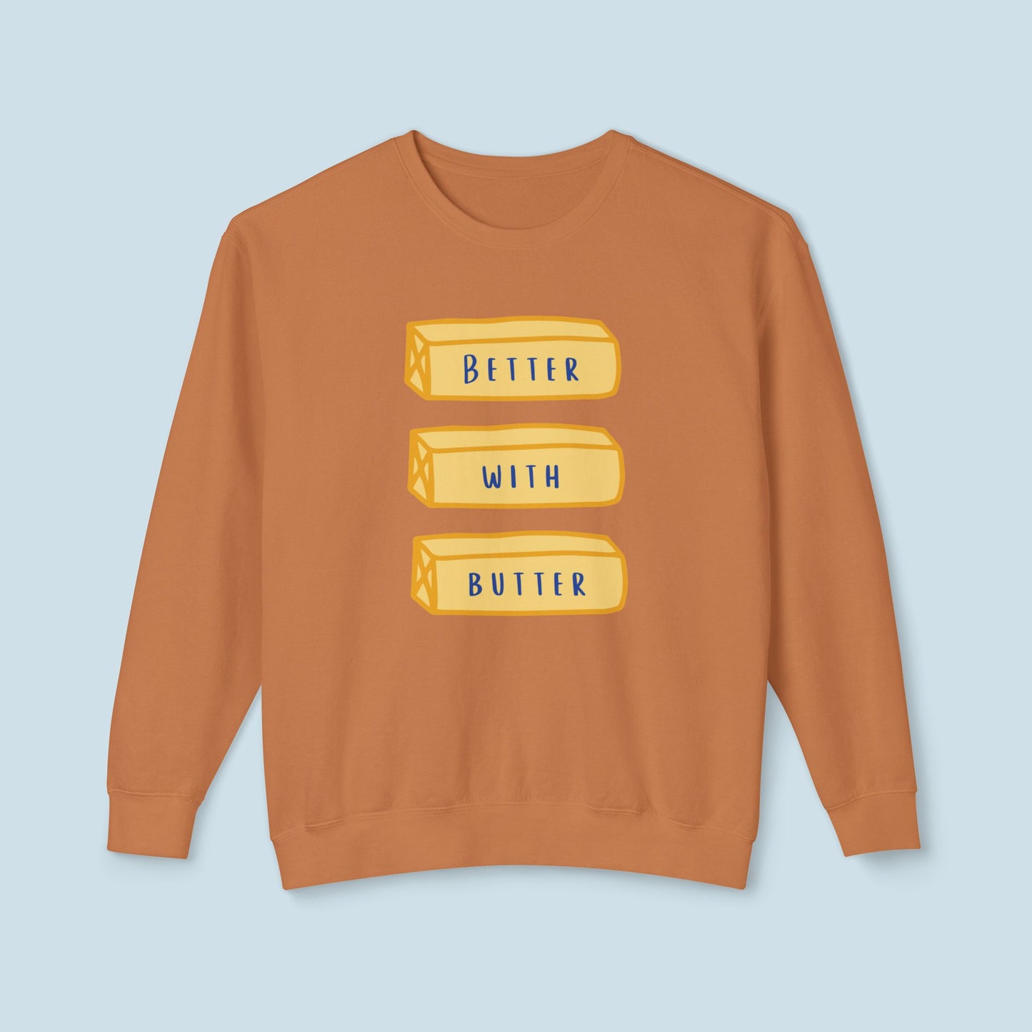 Better With Butter Cozy Crewneck Sweatshirt