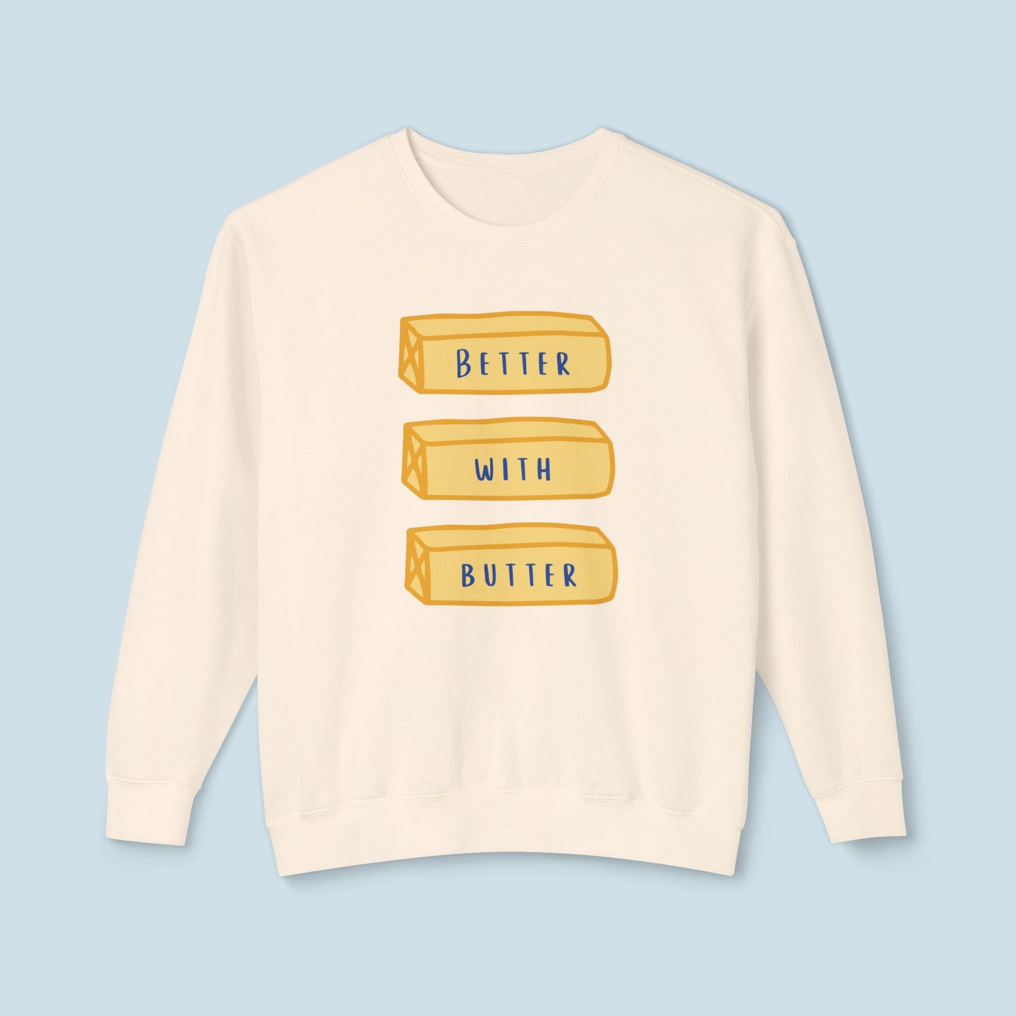 Better With Butter Cozy Crewneck Sweatshirt