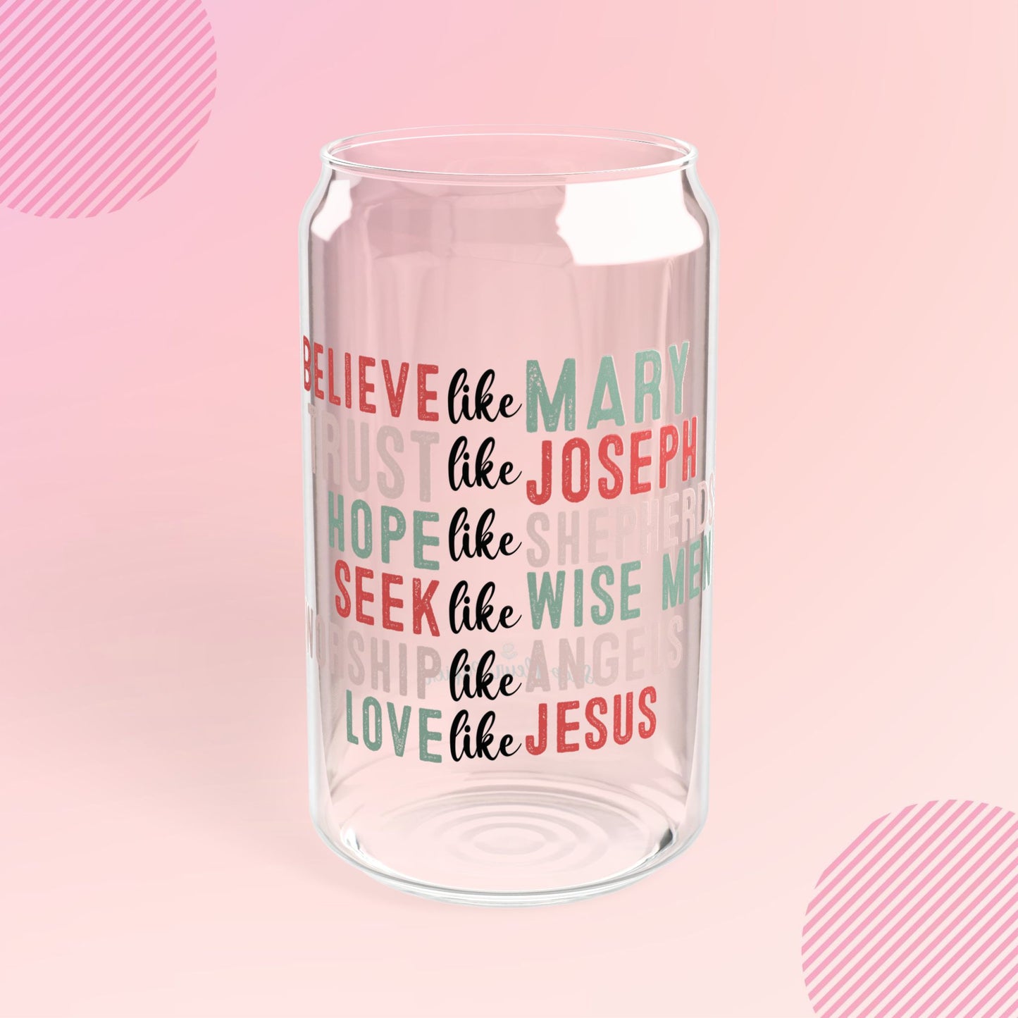 16 oz Believe Like Mary Glass Soda Can Tumbler